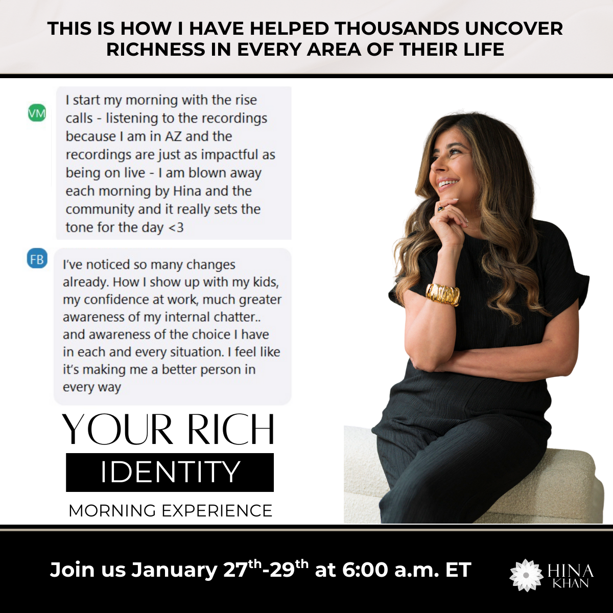 YOUR RICH IDENTITY MORNING EXPERIENCE WITH HINA KHAN